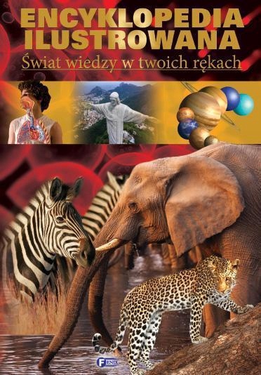 ENCYKLOPEDIA ILUST. - ŚWIAT WIEDZY W TWOICH RĘKACH