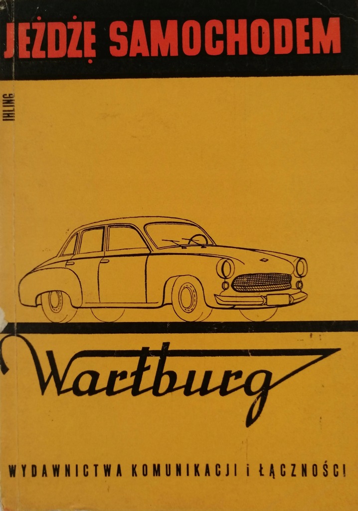 Jeżdżę samochodem Wartburg - Horst Ihling 1966