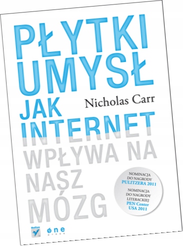 Płytki umysł Jak internet wpływa na