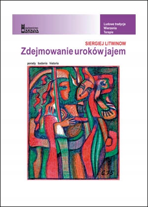 Zdejmowanie uroków jajem Siergiej Litwinow