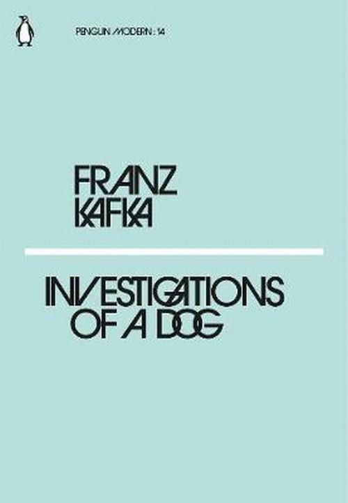 INVESTIGATIONS OF A DOG, KAFKA FRANZ
