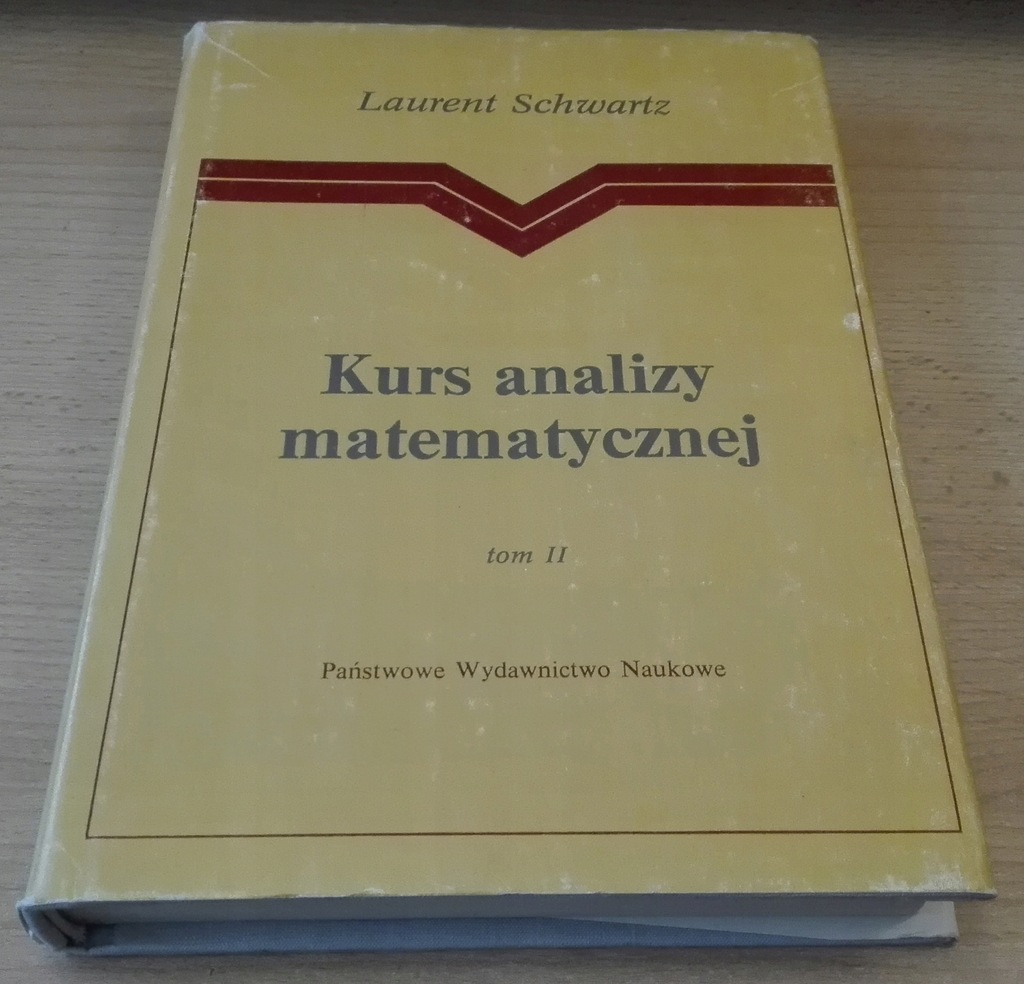 Kurs analizy matematycznej. T. 2 / Laurent Schwart