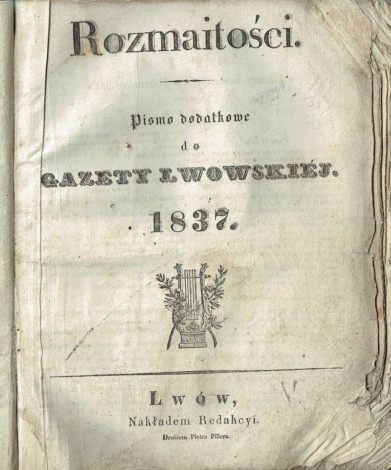 ROZMAITOŚCI PISMO DODATKOWE GAZETY Lwowskiej 1837