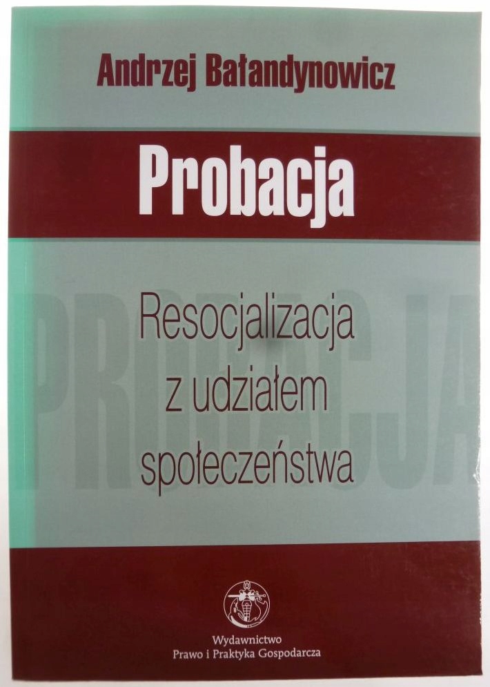 Probacja. Resocjalizacja z udziałem społeczeństwa