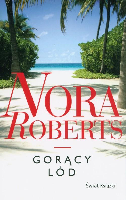 Gorący lód Nora Roberts