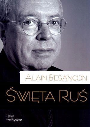 ŚWIĘTA RUŚ, ALAIN BESANCON