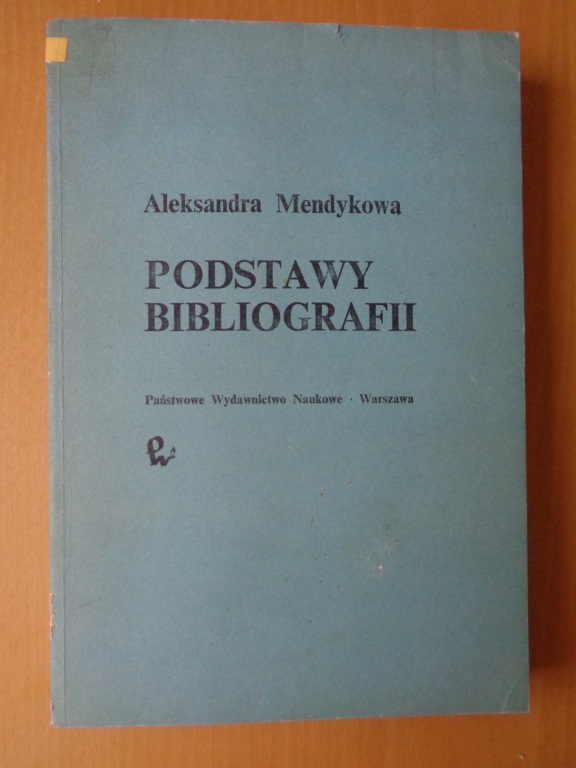 Mendykowa Aleksandra Podstawy bibliografii