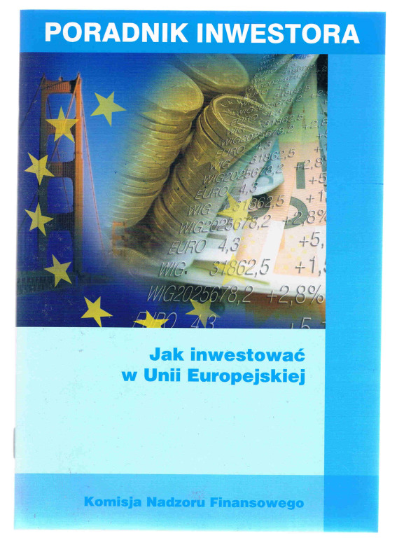 JAK INWESTOWAĆ W UNII  EUROPEJSKIEJ ? POR.INWESTOR