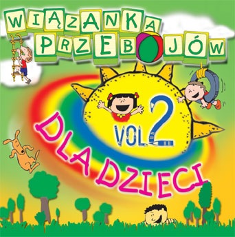 Wiązanka Przebojów - Dla Dzieci VOL. 2 - wyd. FOLK