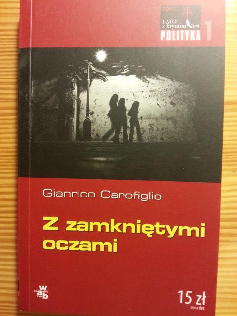 "Z zamkniętymi oczami" - Gianrico Carofiglio