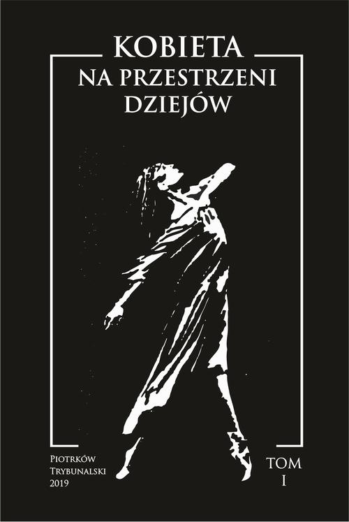 KOBIETA NA PRZESTRZENI DZIEJÓW. TOM I EBOOK