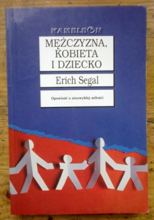 Mężczyzna kobieta i dziecko - Erich Segal