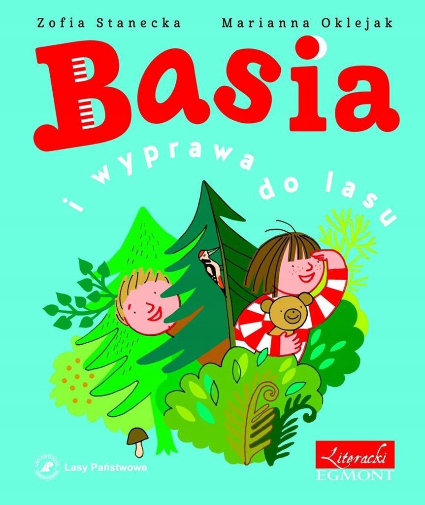 BASIA I WYPRAWA DO LASU, ZOFIA STANECKA