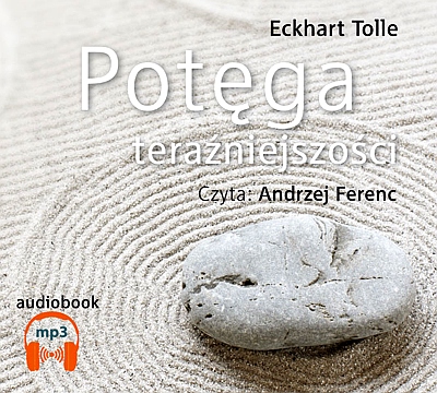 POTĘGA TERAŹNIEJSZOŚCI (AUDIOBOOK)