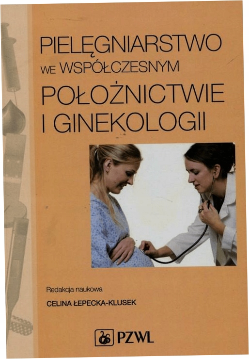 Pielęgniarstwo we współczesnym położnictwie i