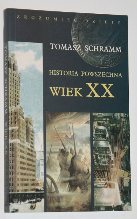 Tomasz Schramm - Historia powszechna. Wiek XX