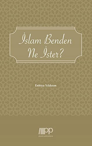 Islam Benden Ne Ister? ENBIYA YILDIRIM