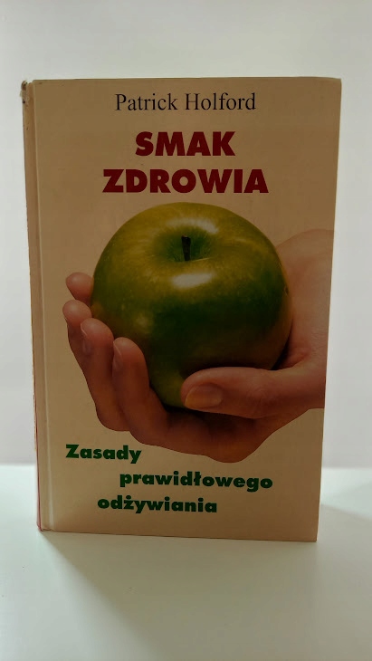 Smak zdrowia. Zasady prawidłowego odżywiania