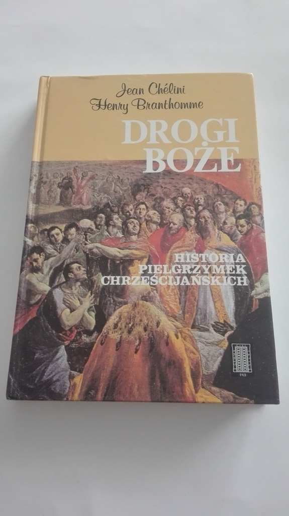 Drogi Boże Chelini Branthome Historia pielgrzymek