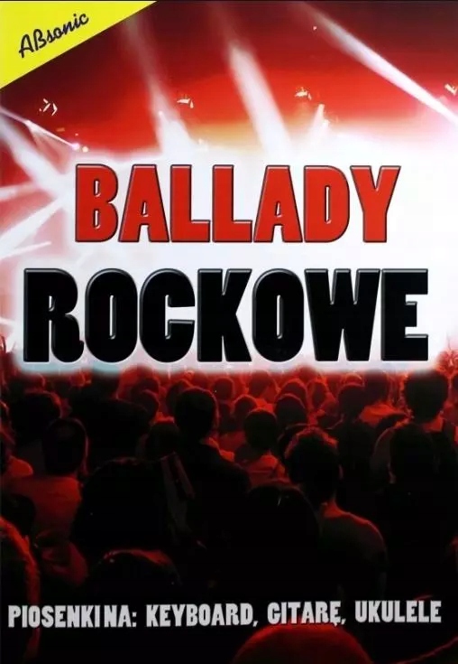 Ballady rockowe. Wydawnictwo Muzyczne Absonic