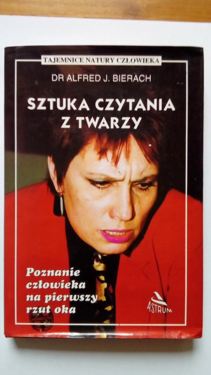 "Sztuka czytania z twarzy" Alfred J. Bierach