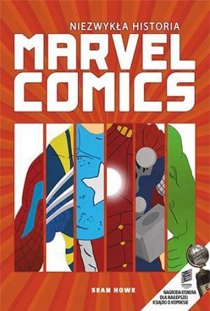 NIEZWYKŁA HISTORIA MARVEL COMICS, SEAN HOWE