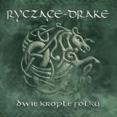 DWIE KROPLE FOLKU CD, RYCZĄCE DWUDZIESTKI, DRAKE