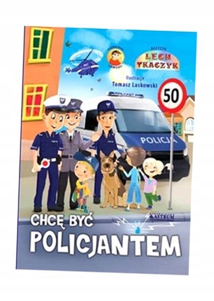 CHCĘ BYĆ POLICJANTEM + CD BR, LECH TKACZYK