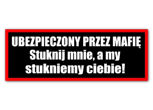 NAKLEJKA NA AUTO ubezpieczony przez MAFIĘ śmieszna