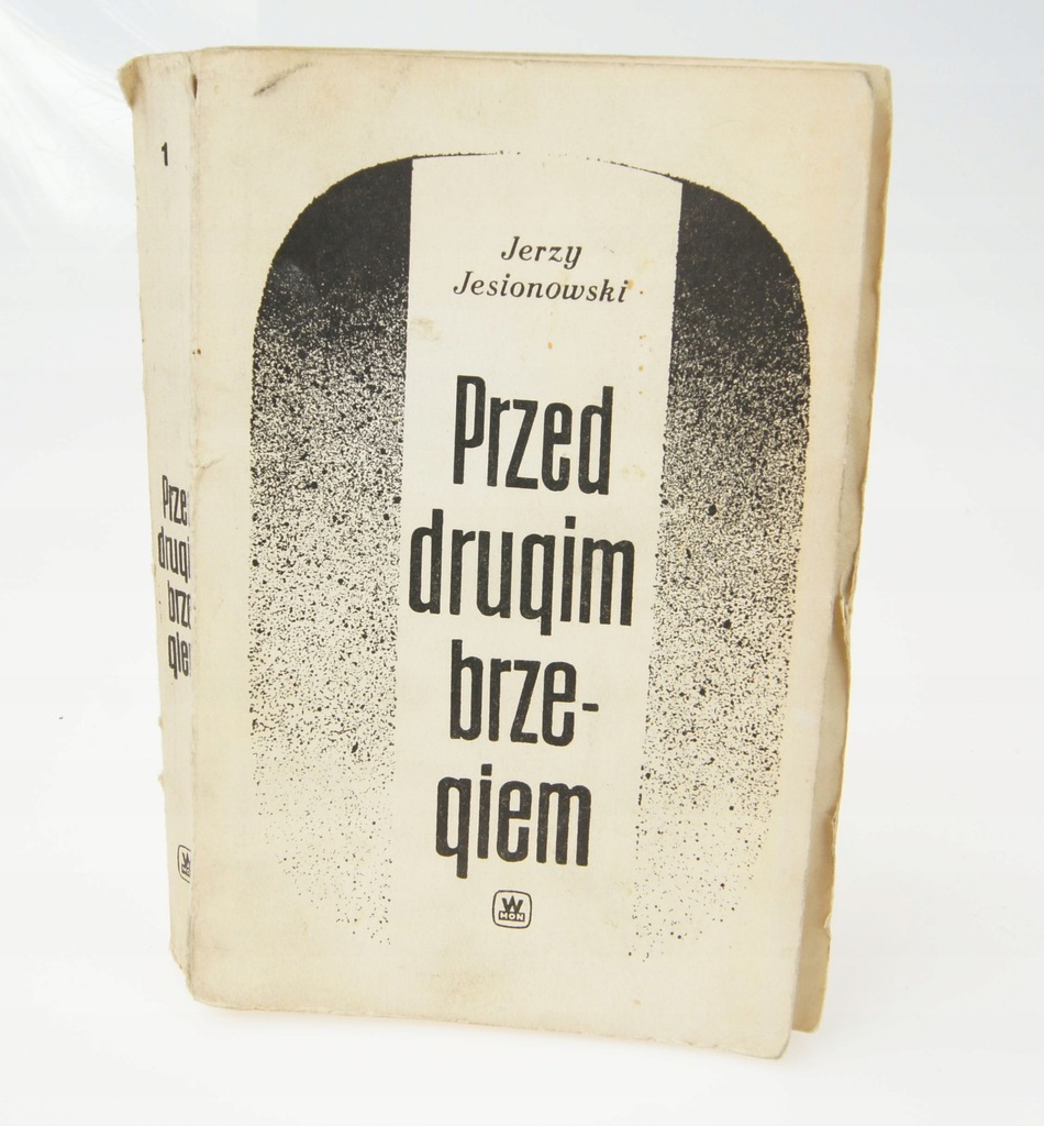 Przed drugim brzegiem tom 1 Jerzy Jesionowski