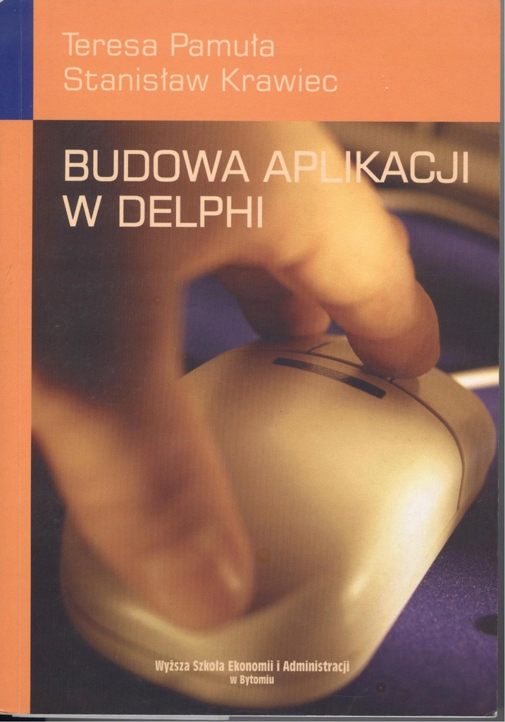 T. Pamuła S. Krawiec - Budowa Aplikacji w Delphi