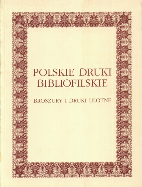 Polskie druki bibliofilskie Broszury Druki ulotne