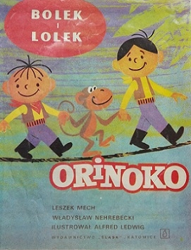 Bolek i Lolek. Orinoko Leszek Mech, Władysław Nehrebecki