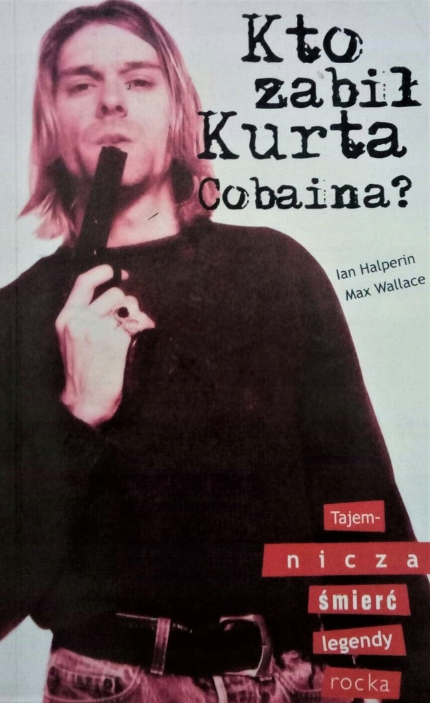 Kto zabił Kurta Cobaina? - Halperin, Wallace