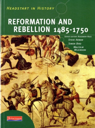 Headstart In History: Reformation & Rebellion