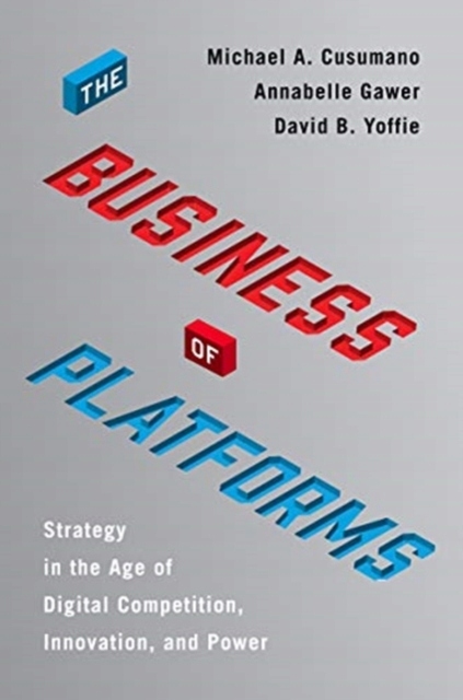 The Business of Platforms : Strategy in the Age of Digital Competition, Inn