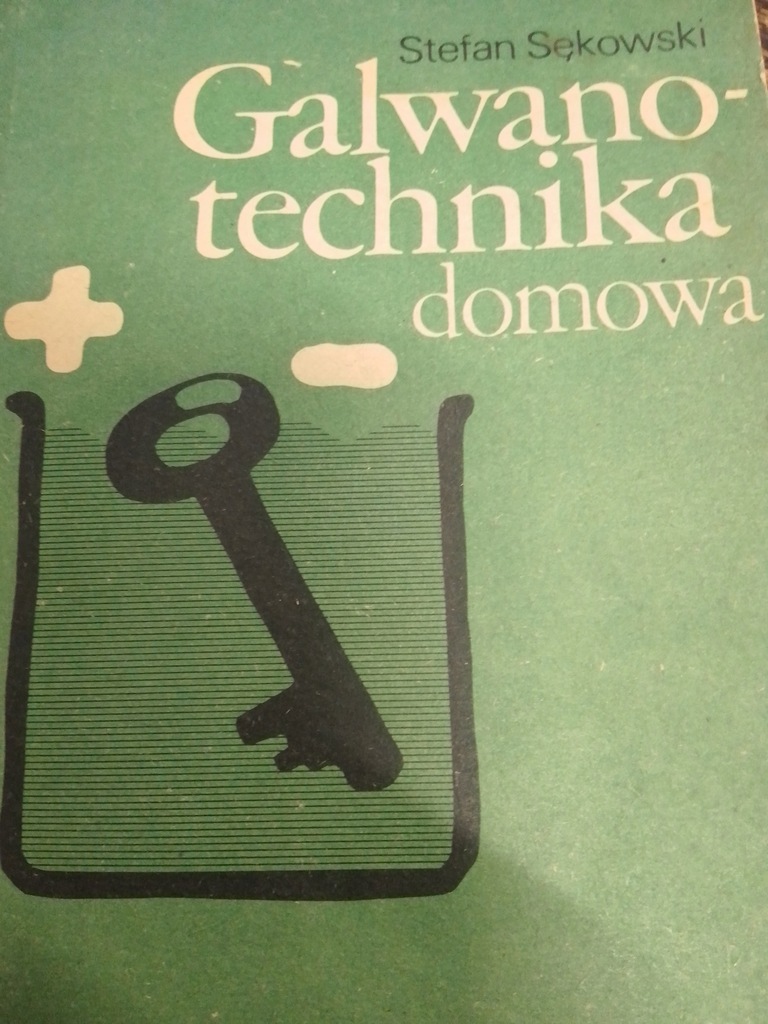 Sękowski GALWANOTECHNIKA DOMOWA