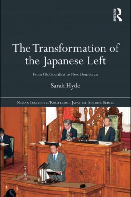 Transformation of the Japanese Left - Hyde, Sarah