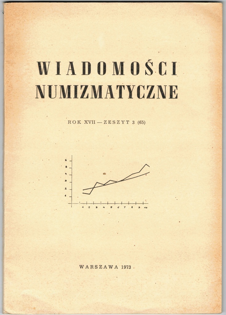 Wiadomości numizmatyczne Rok XVII - Zeszyt 3 (65)