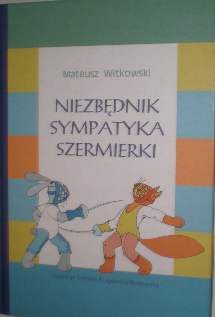 Niezbędnik Sympatyka Szermierki Witkowski