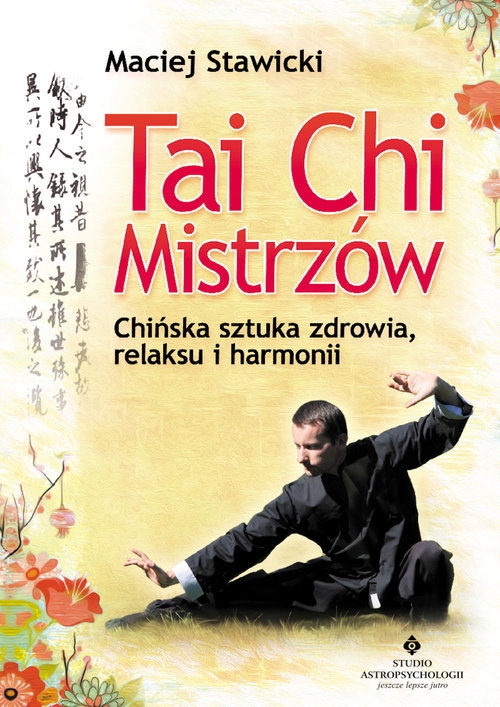 TAI CHI MISTRZÓW - STAWICKI MACIEJ