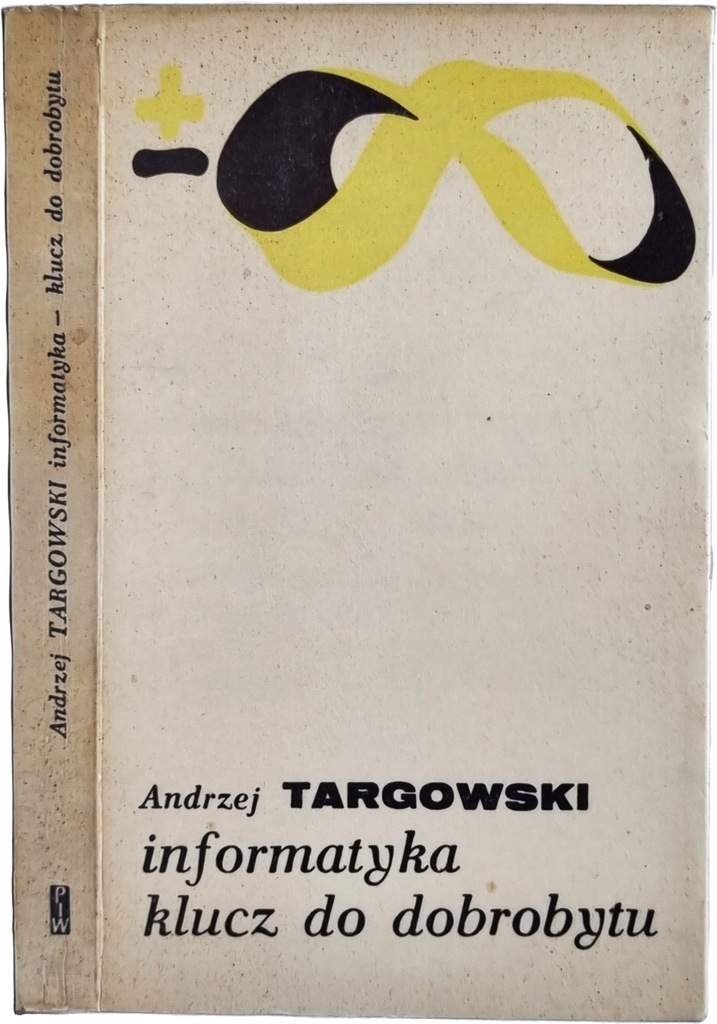 Andrzej Targowski - Informatyka klucz do dobrobytu