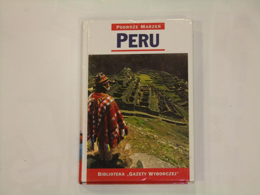 Podróże Marzeń - Peru