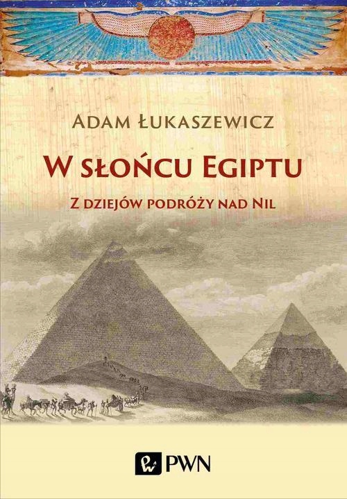 W SŁOŃCU EGIPTU ADAM ŁUKASZEWICZ EBOOK