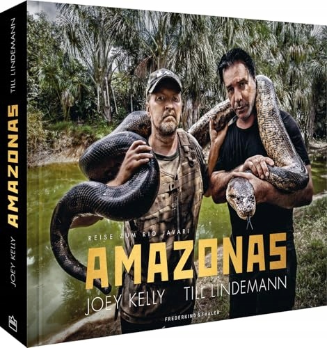 Amazonas: Reise zum Rio Javari Joey Kelly, Thorsten Zahn, Till Lindemann