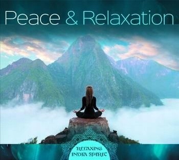 PEACE & RELAXATION - RELAXING INDIA SPIRIT