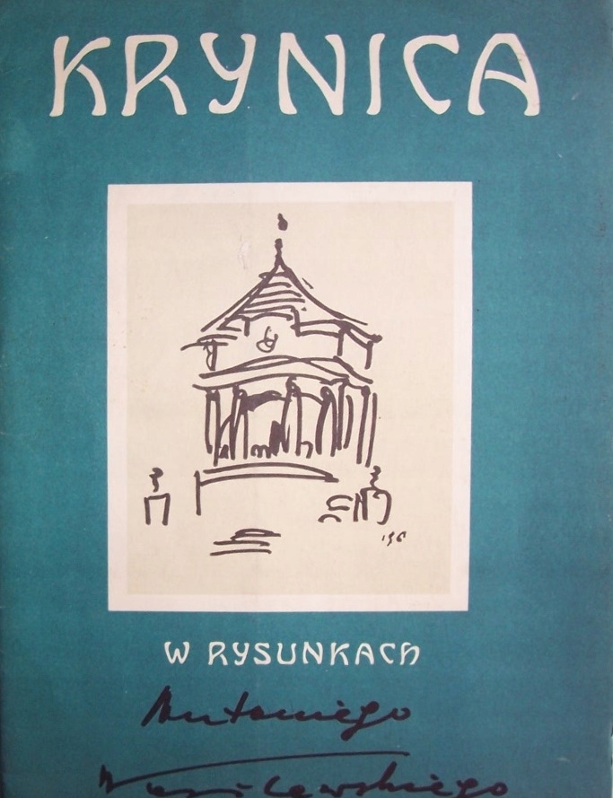 KRYNICA W RYSUNKACH ANTONIEGO WASILEWSKIEGO