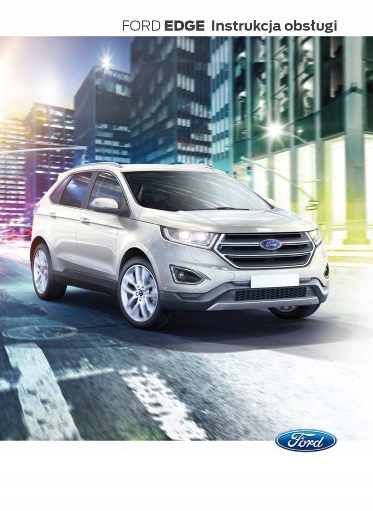 Ford Edge od 2014+Radio i Nawigacja Instrukcja Obs