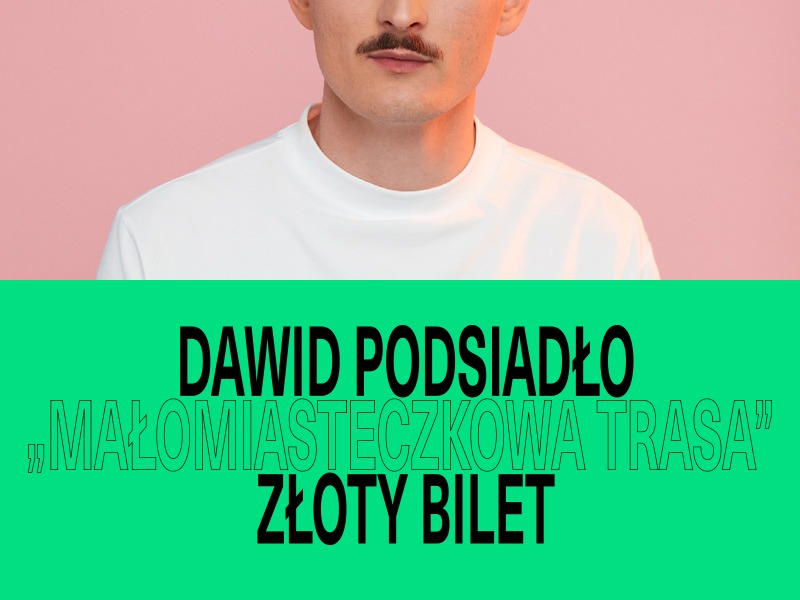 Dawid Podsiadło ZŁOTY BILET / Katowice, 27.10.18