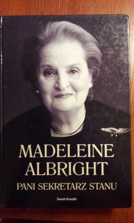 "Pani Sekretarz Stanu - Madeleine Albright"